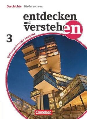 Entdecken und verstehen - Geschichtsbuch - Differenzierende Ausgabe Niedersachsen - Band 3: 9./10. Schuljahr