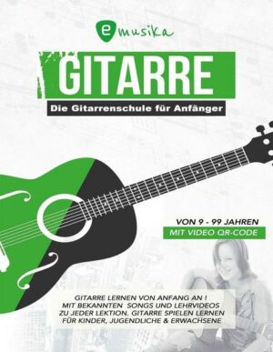 Die Anfänger Gitarrenschule für Kinder & Jugendliche