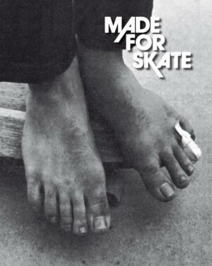 Made For Skate - 10th Anniversary Edition