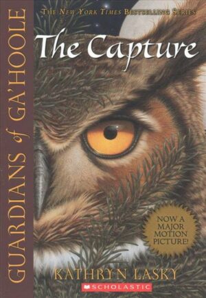 The Capture (Guardians of Ga'hoole #1): The Capturevolume 1