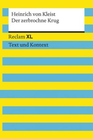 Der zerbrochne Krug. Textausgabe mit Kommentar und Materialien