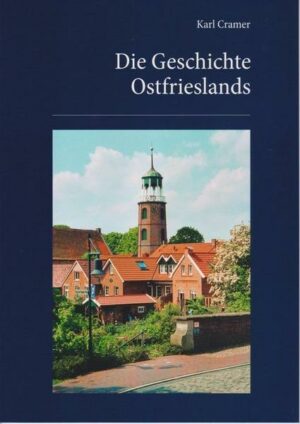 Die Geschichte Ostfrieslands