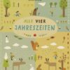 Alle vier Jahreszeiten - 100% Naturbuch
