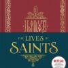 The Lives of Saints