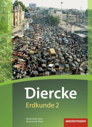 Diercke Erdkunde / Diercke Erdkunde - Ausgabe 2016 für Realschulen plus in Rheinland-Pfalz