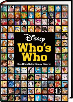Disney: Who's Who – Das A bis Z der Disney-Figuren. Das große Lexikon