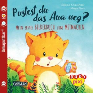 Baby Pixi (unkaputtbar) 74: Pustest du das Aua weg?