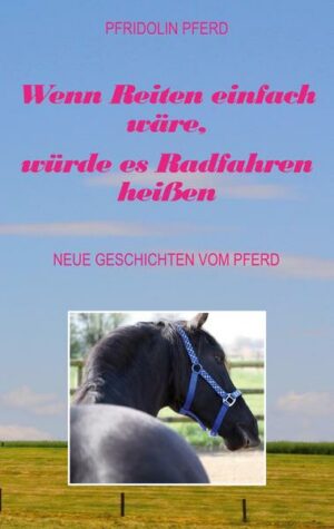 Wenn Reiten einfach wäre