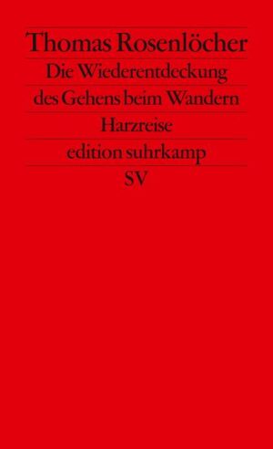 Die Wiederentdeckung des Gehens beim Wandern