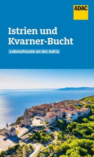 ADAC Reiseführer Istrien und Kvarner-Bucht