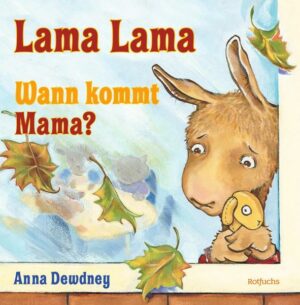 Lama Lama Wann kommt Mama?