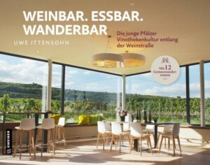 Weinbar. Essbar. Wanderbar