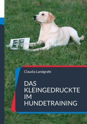 Das Kleingedruckte im Hundetraining