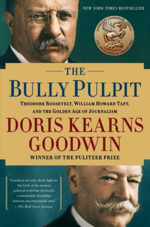 The Bully Pulpit: Theodore Roosevelt