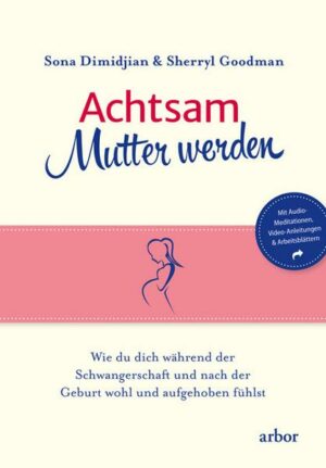 Achtsam Mutter werden