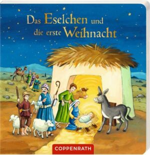 Das Eselchen und die erste Weihnacht