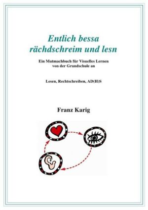 Visuelles Lernen / Handbuch 'Entlich bessa rächdschreim und lesn'