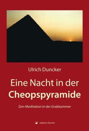 Eine Nacht in der Cheopspyramide