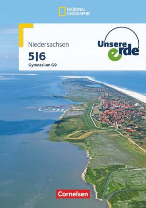 Unsere Erde - Gymnasium Niedersachsen G9 - Ausgabe 2016 - 5./6. Schuljahr