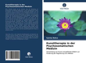 Kunsttherapie in der Psychosomatischen Medizin