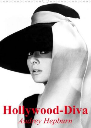 Hollywood-Diva - Audrey Hepburn (Wandkalender 2023 DIN A3 hoch)