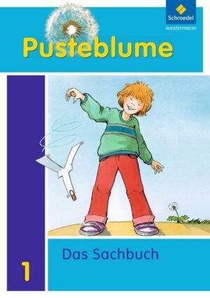 Pusteblume. Das Sachbuch / Pusteblume. Das Sachbuch - Ausgabe 2011 für das 1. Schuljahr in Niedersachsen und Rheinland-Pfalz