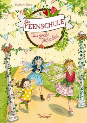 Die Feenschule 5. Das große Blütenfest