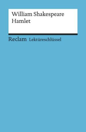 Lektüreschlüssel zu William Shakespeare: Hamlet