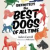 (Definitely) the Best Dogs of All Time
