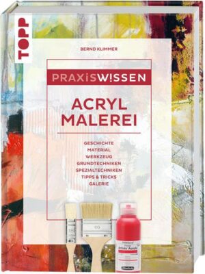 Praxiswissen Acrylmalerei