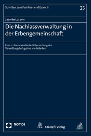 Die Nachlassverwaltung in der Erbengemeinschaft