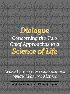 Dialogue Concerning the Two Chief Approaches to a Science of Life
