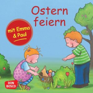Ostern feiern mit Emma und Paul. Mini-Bilderbuch.