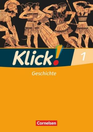 Klick! Geschichte - Fachhefte für alle Bundesländer - Ausgabe 2008 - Band 1