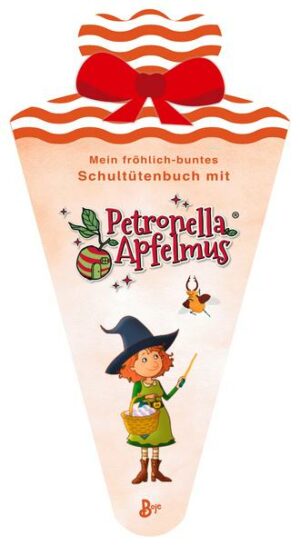 Mein fröhlich-buntes Schultütenbuch mit Petronella Apfelmus
