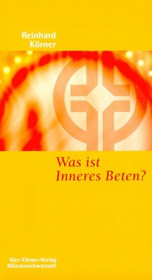 Was ist inneres Beten?