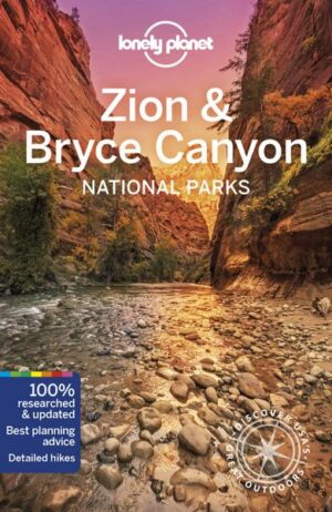 Lonely Planet Zion & Bryce Canyon National Parks