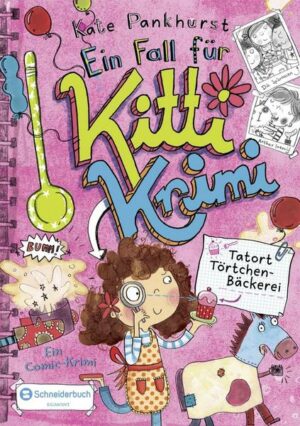 Tatort Törtchen-Bäckerei / Ein Fall für Kitti Krimi Bd.2