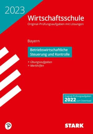 STARK Original-Prüfungen Wirtschaftsschule 2023 - Betriebswirtschaftliche Steuerung und Kontrolle - Bayern