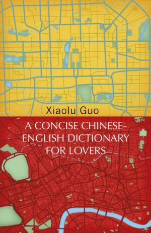 A Concise Chinese-English Dictionary for Lovers