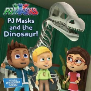 Pj Masks and the Dinosaur! [With 1 Sheet of Stickers]