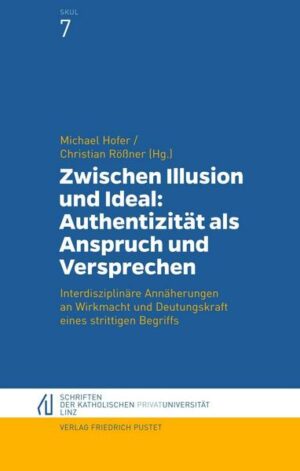 Zwischen Illusion und Ideal: Authentizität als Anspruch und Versprechen