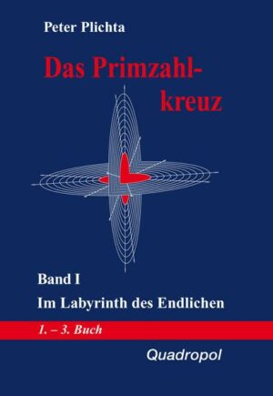 Das Primzahlkreuz / Das Primzahlkreuz – Band I