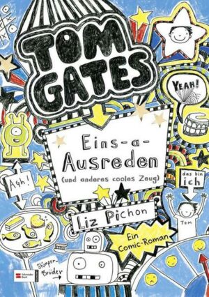 Eins-a-Ausreden (und anderes cooles Zeug) / Tom Gates Bd.2