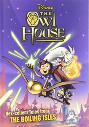 The Owl House: Hex-Cellent Tales from the Boiling Isles