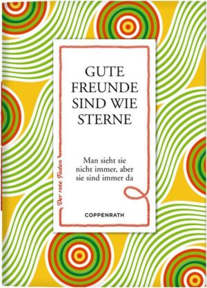 Der rote Faden No. 6: Gute Freunde sind wie Sterne