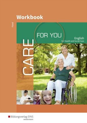 Care For You / Care For You - English for Health and Social Care