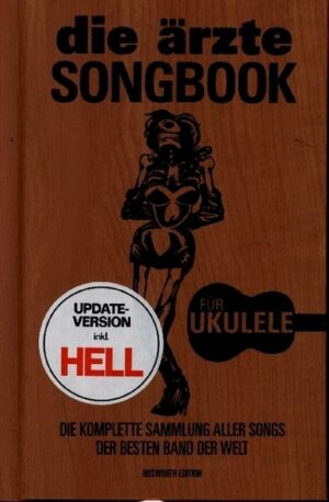 Die ärzte: Songbook für Ukulele - Update-Version inkl. HELL