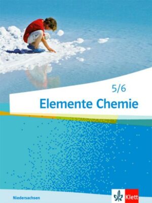 Elemente Chemie 5/6. Ausgabe Niedersachsen