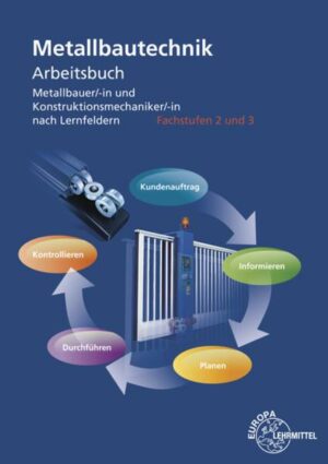 Arbeitsbuch Metallbautechnik Fachstufen 2 und 3